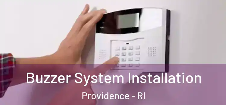 Buzzer System Installation Providence - RI