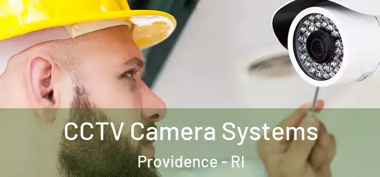 CCTV Camera Systems Providence - RI