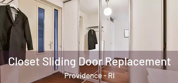 Closet Sliding Door Replacement Providence - RI