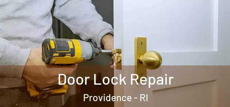 Door Lock Repair Providence - RI