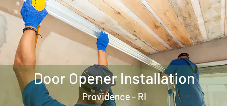 Door Opener Installation Providence - RI