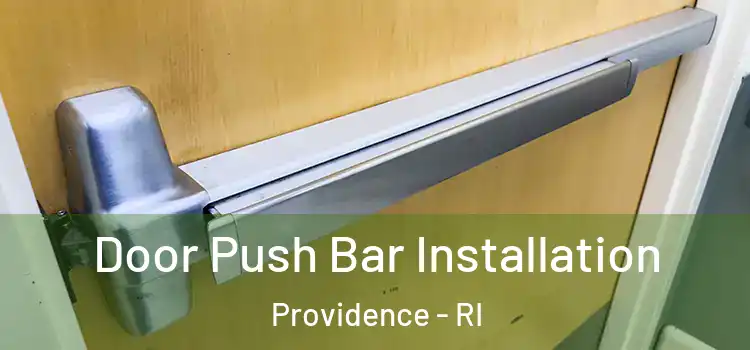 Door Push Bar Installation Providence - RI