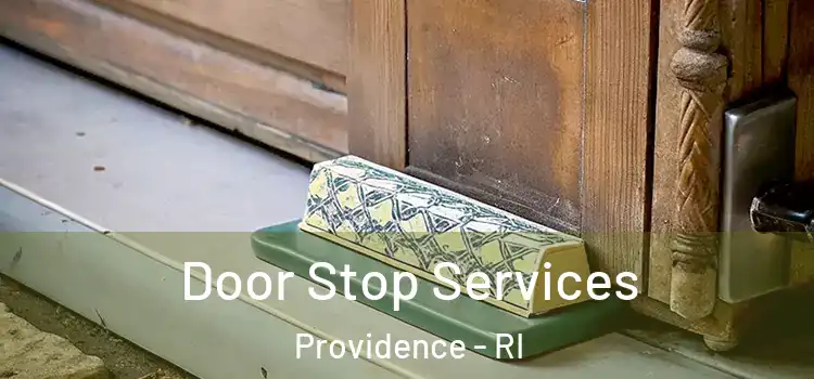 Door Stop Services Providence - RI