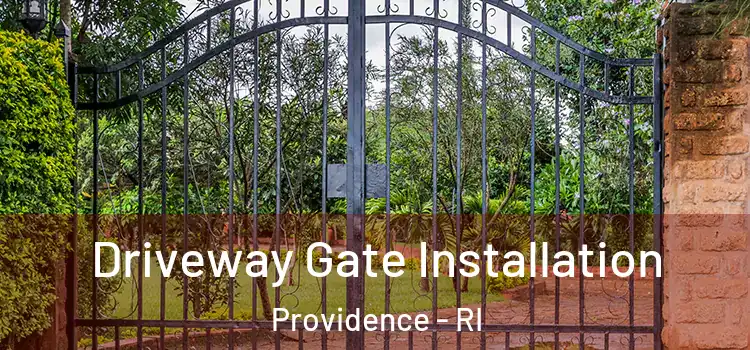 Driveway Gate Installation Providence - RI