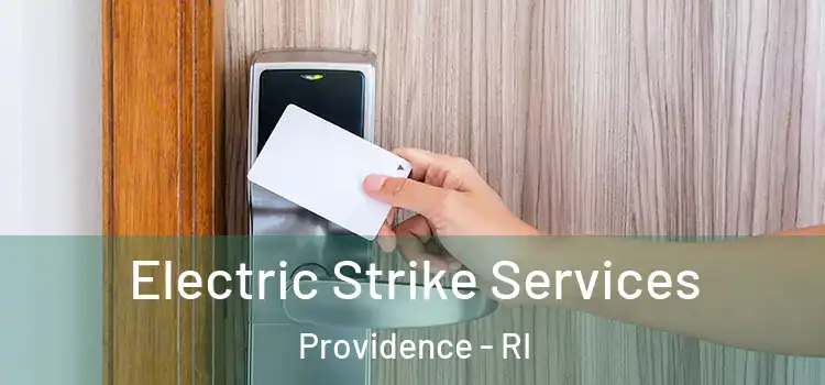 Electric Strike Services Providence - RI