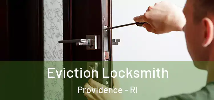  Eviction Locksmith Providence - RI