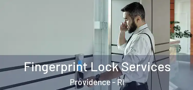 Fingerprint Lock Services Providence - RI