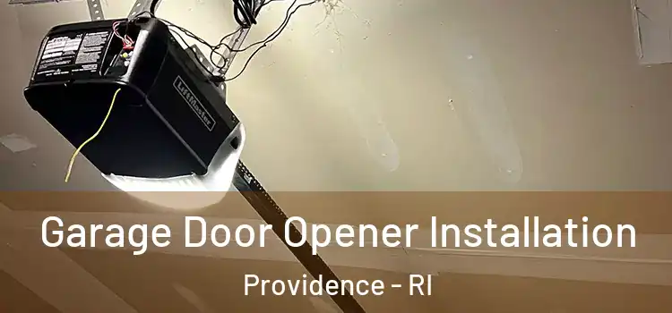 Garage Door Opener Installation Providence - RI