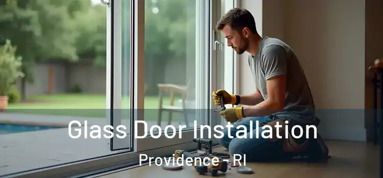 Glass Door Installation Providence - RI