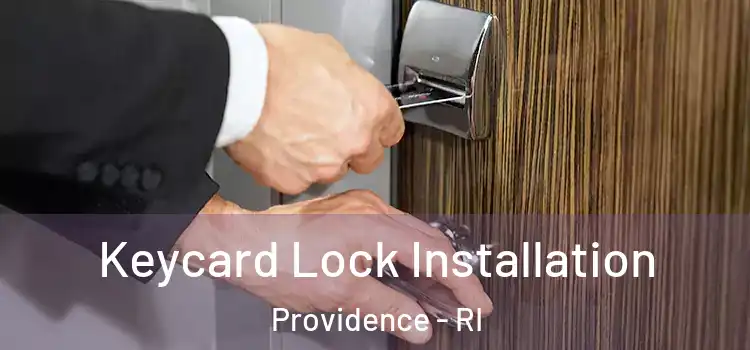 Keycard Lock Installation Providence - RI