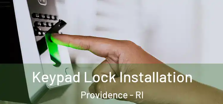 Keypad Lock Installation Providence - RI