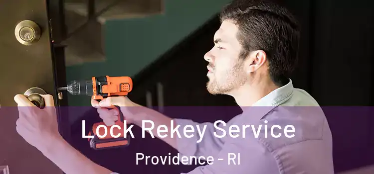 Lock Rekey Service Providence - RI