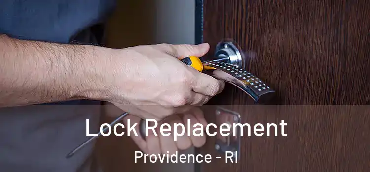 Lock Replacement Providence - RI