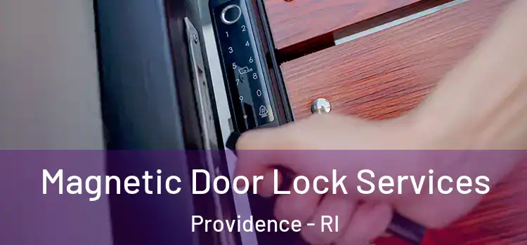 Magnetic Door Lock Services Providence - RI