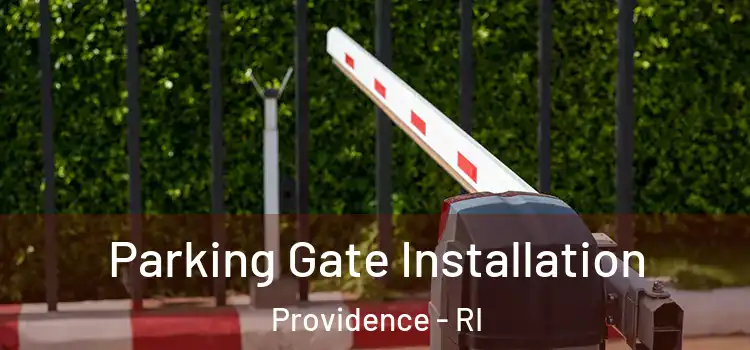 Parking Gate Installation Providence - RI
