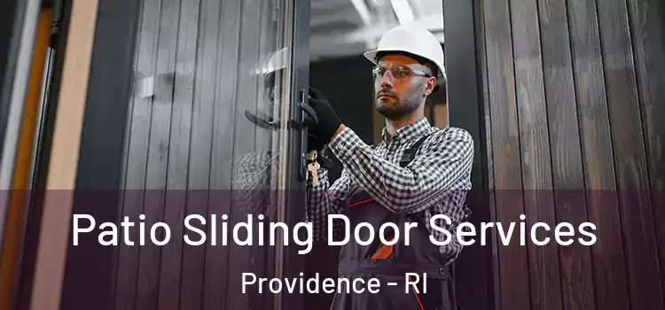 Patio Sliding Door Services Providence - RI