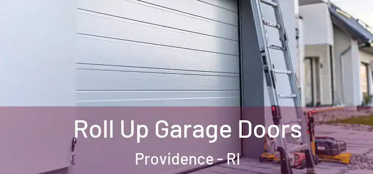  Roll Up Garage Doors Providence - RI