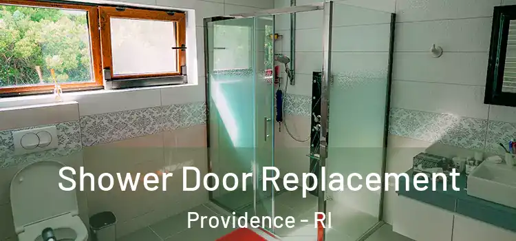 Shower Door Replacement Providence - RI