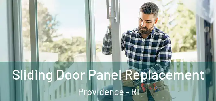  Sliding Door Panel Replacement Providence - RI