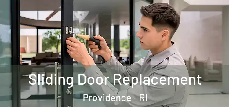 Sliding Door Replacement Providence - RI