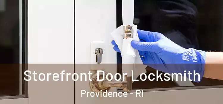 Storefront Door Locksmith Providence - RI